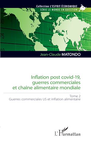 Téléchargez le livre :  Inflation post covid-19, guerres commerciales et chaîne alimentaire mondiale