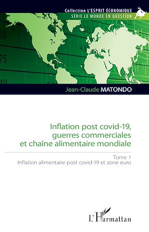 Téléchargez le livre :  Inflation post covid-19, guerres commerciales et chaîne alimentaire mondiale