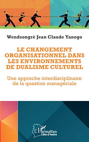 Download the eBook: Le changement organisationnel dans les environnements de dualisme culturel