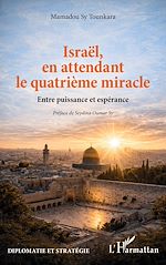 Télécharger le livre :  Israël, en attendant le quatrième miracle