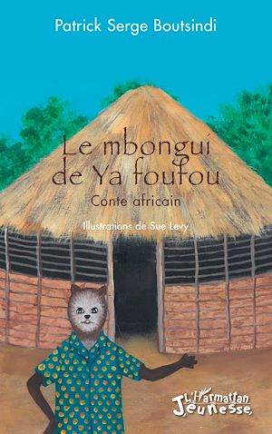 Téléchargez le livre :  Le mbongui de Ya foufou