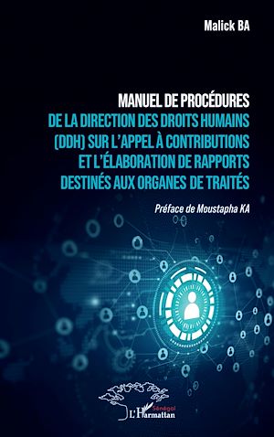 Téléchargez le livre :  Manuel de procédures de la Direction des Droits Humains (DDH) sur l'appel à contributions et l'élaboration de rapports destinés aux organes de traités