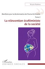 Télécharger le livre :  Manifeste pour la décolonisation de l'humanité femelle - Tome 7
