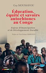 Télécharger le livre :  Éducation, équité et savoirs autochtones au Congo