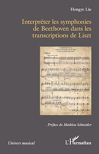 Download this ebook Interpréter les symphonies de Beethoven dans les transcriptions de Franz Liszt