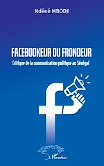 Télécharger le livre :  Facebookeur ou frondeur
