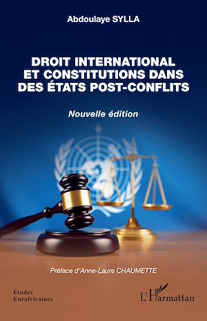 Téléchargez le livre :  Droit international et constitutions dans des États post-conflits