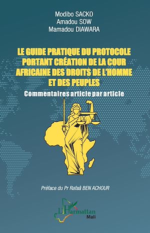 Téléchargez le livre :  Le guide pratique du protocole portant création de la Cour africaine des droits de l'homme et des peuples