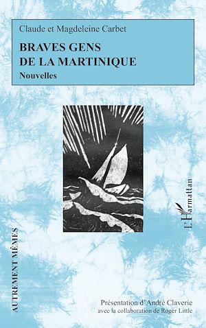 Téléchargez le livre :  Braves gens de la Martinique