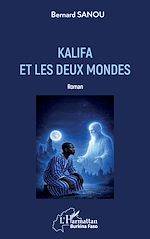 Télécharger le livre :  Kalifa et les deux mondes