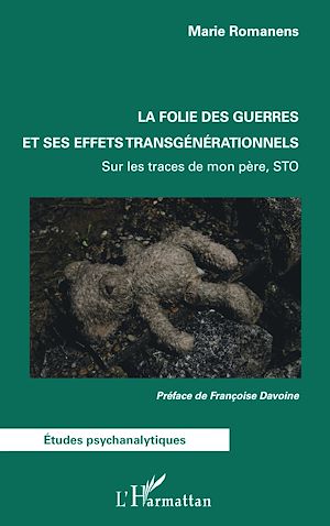 Téléchargez le livre :  La folie des guerres et ses effets transgénérationnels