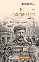 Télécharger le livre :  Mémoires d'outre-bagne