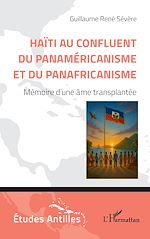 Télécharger le livre :  Haïti au confluent du Panaméricanisme et du Panafricanisme