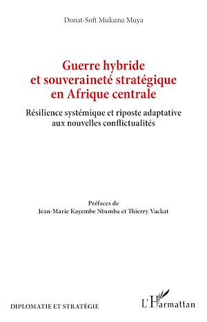 Téléchargez le livre :  Guerre hybride et souveraineté stratégique en Afrique centrale