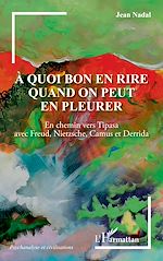 Télécharger le livre :  À quoi bon en rire quand on peut en pleurer