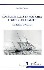 Télécharger le livre :  Corsaires dans la Manche : légende et réalité