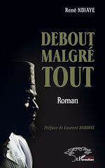 Télécharger le livre :  Debout malgré tout