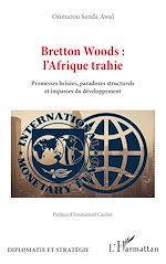 Télécharger le livre :  Bretton Woods : l'Afrique trahie
