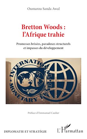 Téléchargez le livre :  Bretton Woods : l'Afrique trahie