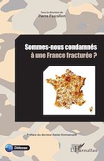 Télécharger le livre :  Sommes-nous condamnés à une France fracturée ?