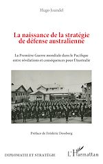 Download this eBook La naissance de la stratégie de défense australienne