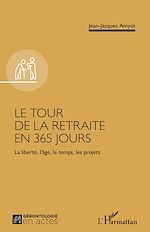 Télécharger le livre :  Le tour de la retraite en 365 jours