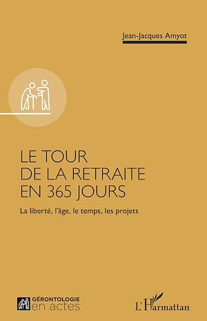Téléchargez le livre :  Le tour de la retraite en 365 jours
