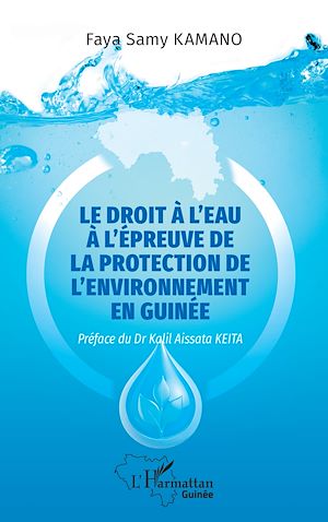 Téléchargez le livre :  Le droit à l'eau à l'épreuve de la protection de l'environnement en Guinée