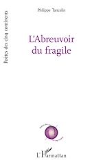 Télécharger le livre :  L'Abreuvoir du fragile