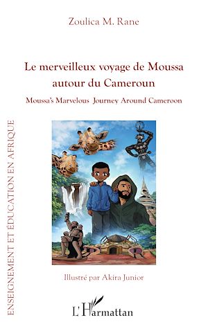 Téléchargez le livre :  Le merveilleux voyage de Moussa autour du Cameroun