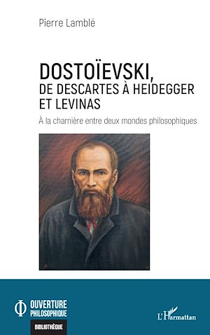 Download the eBook: Dostoïevski, de Descartes à Heidegger et Levinas