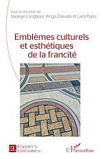 Télécharger le livre :  Emblèmes culturels et esthétiques de la francité