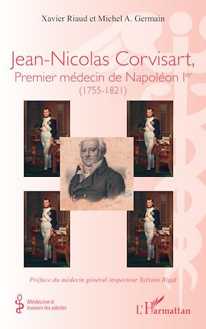 Téléchargez le livre :  Jean-Nicolas Corvisart, Premier médecin de Napoléon Ier