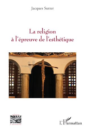 Téléchargez le livre :  La religion à l'épreuve de l'esthétique