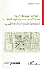 Download this eBook Espace-temps carcéral : le travail psychique en souffrance