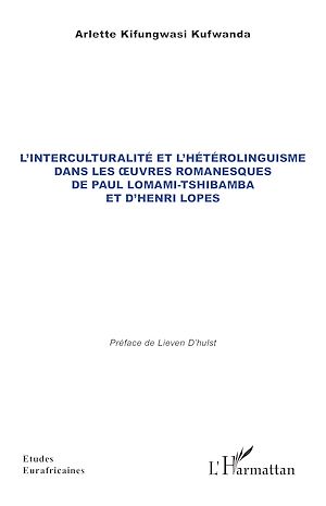 Téléchargez le livre :  L'interculturalité et l'hétérolinguisme dans les œuvres romanesques de Paul Lomami-Tshibamba et d'Henri Lopes