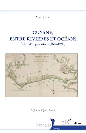 Téléchargez le livre :  Guyane, entre rivières et océans