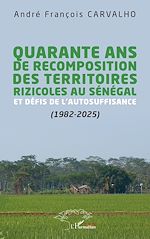 Télécharger le livre :  Quarante ans de recomposition des territoires rizicoles au Sénégal et défis de l'autosuffisance (1982-2025)
