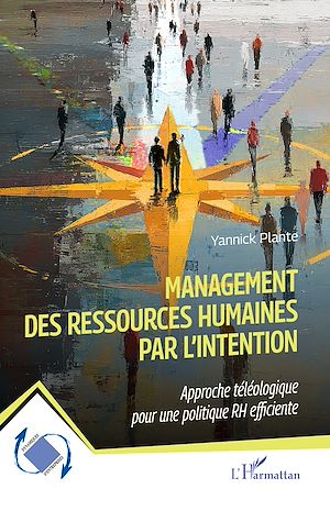 Téléchargez le livre :  Management des ressources humaines par l'intention