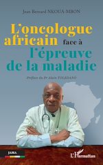 Télécharger le livre :  L'oncologue africain face à l'épreuve de la maladie