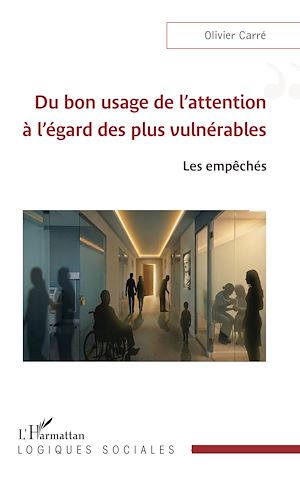 Téléchargez le livre :  Du bon usage de l'attention à l'égard des plus vulnérables