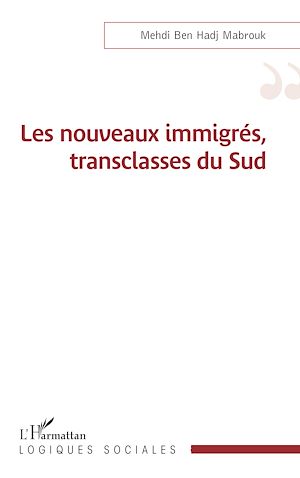 Téléchargez le livre :  Les nouveaux immigrés, transclasses du Sud