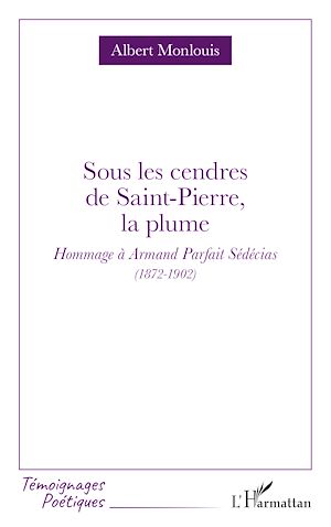 Téléchargez le livre :  Sous les cendres de Saint-Pierre, la plume