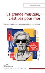 Télécharger le livre :  La grande musique, c'est pas pour moi