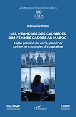Télécharger le livre :  Les méandres des carrières des femmes cadres au Maroc