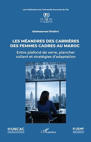 Téléchargez le livre :  Les méandres des carrières des femmes cadres au Maroc