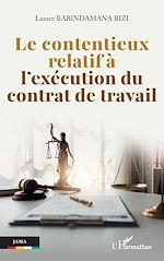 Télécharger le livre :  Le contentieux relatif à l'exécution du contrat de travail