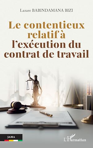Téléchargez le livre :  Le contentieux relatif à l'exécution du contrat de travail