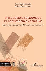 Download this eBook Intelligence économique et coémergence africaine