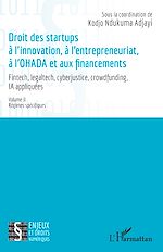 Download this eBook Droit des startups à l'innovation, à l'entrepreneuriat, à L'OHADA et aux financements
